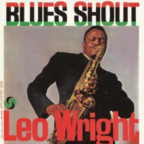 Leo Wright - Blues Shout