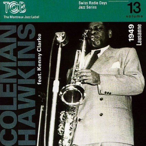 Coleman Hawkins - Swiss Radio Days Lausanne 1949, Vol. 13