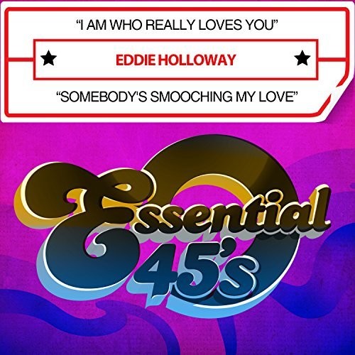 Eddie Holloway - I Am Who Really Loves You / Somebody Smooching My Love