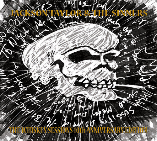 Jackson Taylor & Sinners - Whiskey Sessions 10th Anniversary Edition