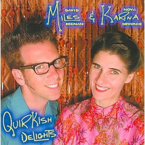 Miles & Karina - Quirkish Delights