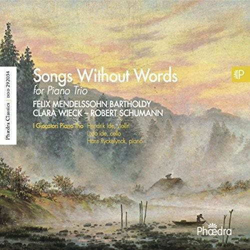 Schumann/ Mendelssohn/ Wieck/ Giocatori Piano - Songs Without Words for Piano Trio