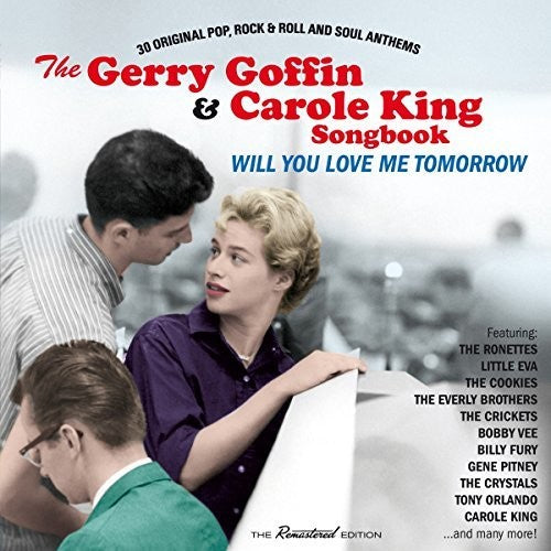 Gerry Goffin / Carole King - Will You Love Me Tomorrow: 30 Original Pop Rock & Roll & Soul Anthems
