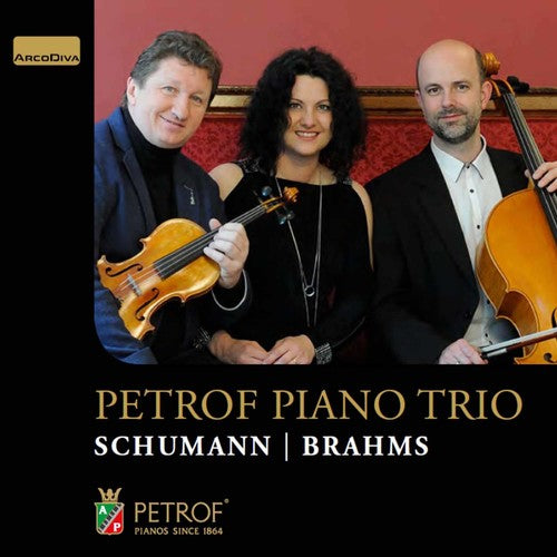 Brahms/ Petrof Piano Trio - Schumann & Brahms: Petrof Piano Trio