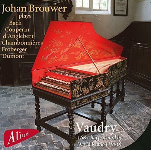 Chambonnieres/ Brouwer - Vaudry: 1681 Harpsichord