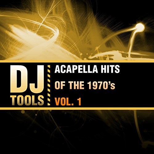 DJ Tools - Acapella Hits Of The 1970's, Vol. 1