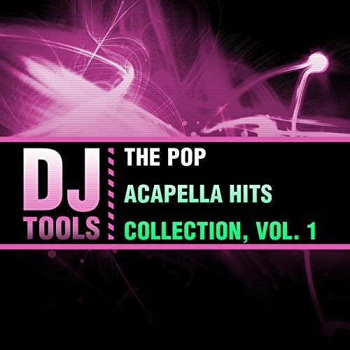 DJ Tools - Pop Acapella Hits Collection 1
