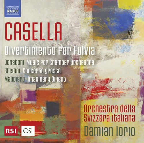 Casella/ Donatoni/ Giorgio/ Iorio - Casella, Ghedini, Donatoni & Malipiero: Orchestral Music