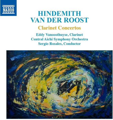 Hindemith/ Roost/ Vanoosthuyse/ Rosales - Hindemith, Van der Roost, R. Strauss: Clarinet Concertos