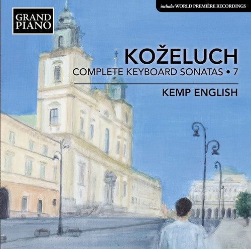Kozeluch/ English - Leopold Kozeluch: Complete Keyboard Sonatas, Vol. 7