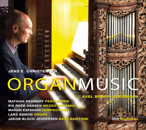 Borup-Jorgensen/ Christensen/ Reumert - Organ Music by Axel Borup-Jorgensen