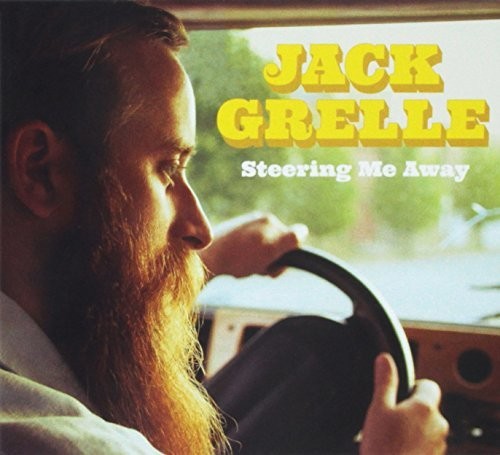 Jack Grelle - Steering Me Away