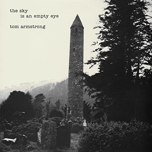 Tom Armstrong - The Sky Is An Empty Eye