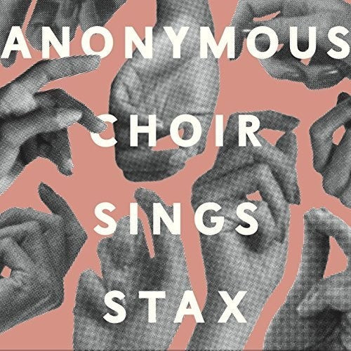 Anonymous Choir - Sings Stax