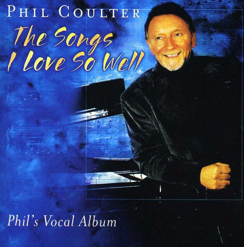 Phil Coulter - The Songs I Love So Well
