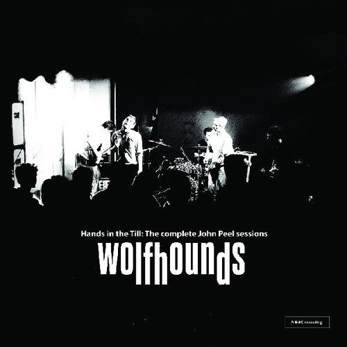 The Wolfhounds - Hands In The Till: The Complete John Peel Sessions