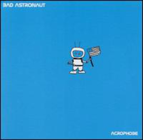 Bad Astronaut - Acrophobe