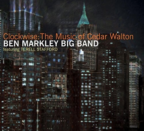 Ben Markley - Clockwise: The Music Of Cedar Walton