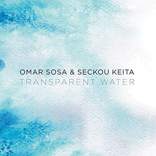 Omar Sosa / Seckou Keita - Transparent Water