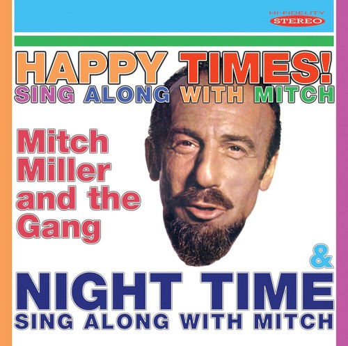 Mitch Miller - Happy Times Sing Along With Mitch / Night Time Sing Along With Mitch