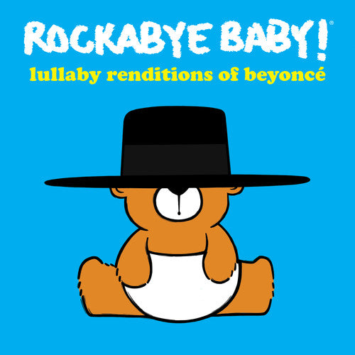 Rockabye - Lullaby Renditions of Beyonce