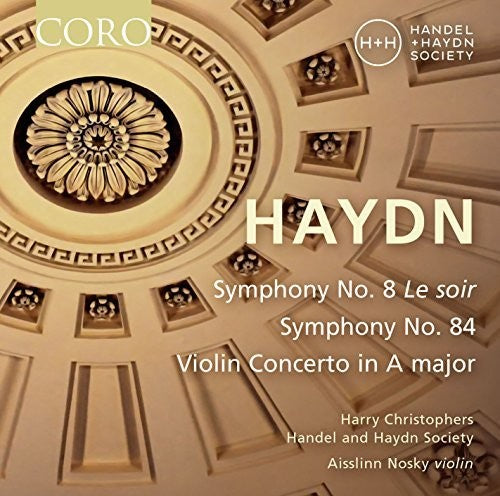 Haydn/ Handel & Haydn Society/ Nosky - Joseph Haydn: Symphonies Nos. 8 & 84