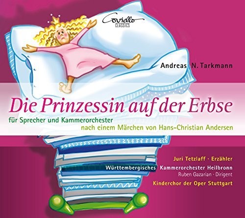 Tarkmann/ Kinderchor Der Oper Stuttgart - Andreas N. Tarkmann: The Princess on the Pea