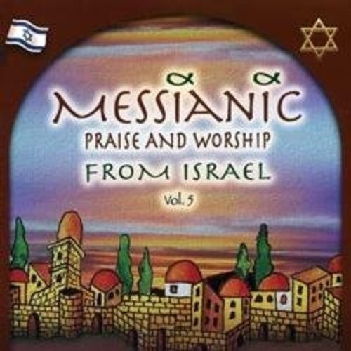 Messianic Praise & Worship From Israel 5/ Various - Messianic Praise & Worship From Israel 5 / Various