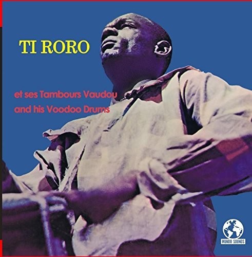 Ti Roro - Ti Roro And His Voodoo Drums