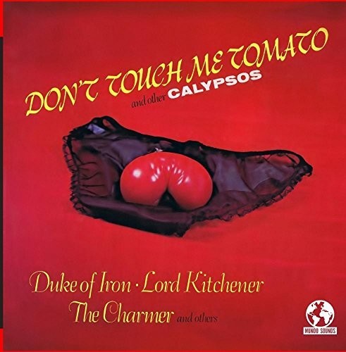 Various Artists - Don't Touch Me Tomato & Other Calypso / Various