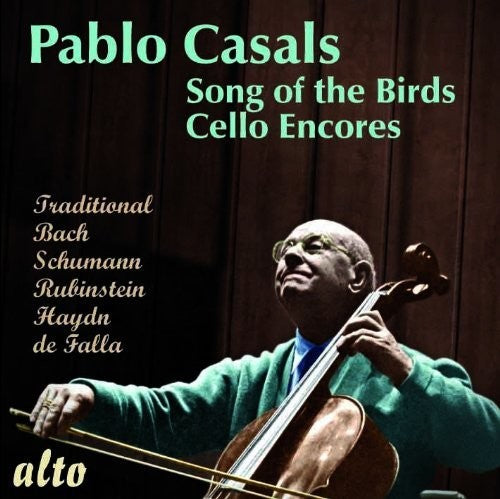 Pablo Casals - Song Of The Birds' More Cello Encores