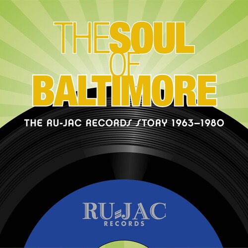 Various - Soul Of Baltimore: Ru-jac Records Story 1963-1980
