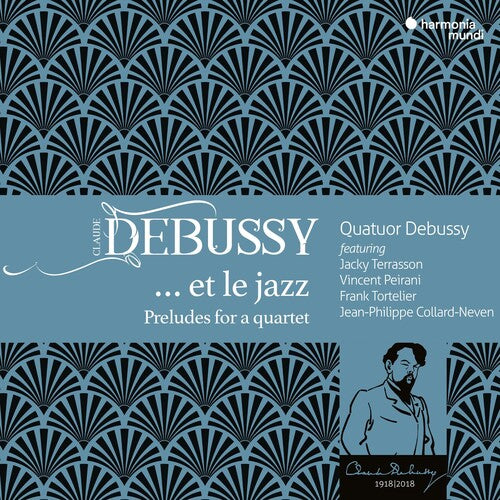 Quatuor Debussy - Debussy... Et Le Jazz - Preludes For A Quartet