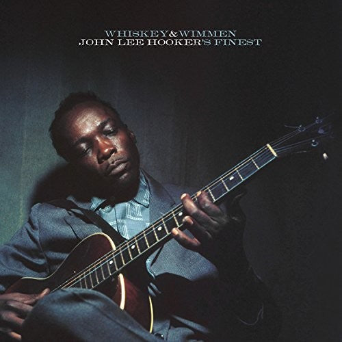 John Hooker Lee - Whiskey & Wimmen: John Lee Hooker's Finest
