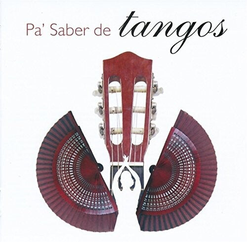 Pa Saber De Tangos/ Various - Pa Saber De Tangos / Various