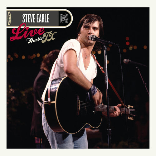 Steve Earle - Live From Austin, TX