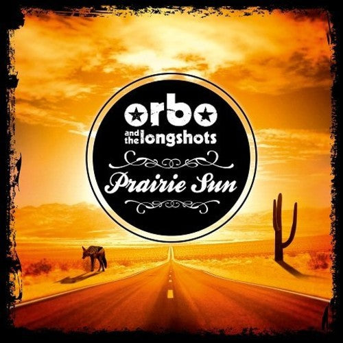 ORBO & the Longshots - Prairie Sun