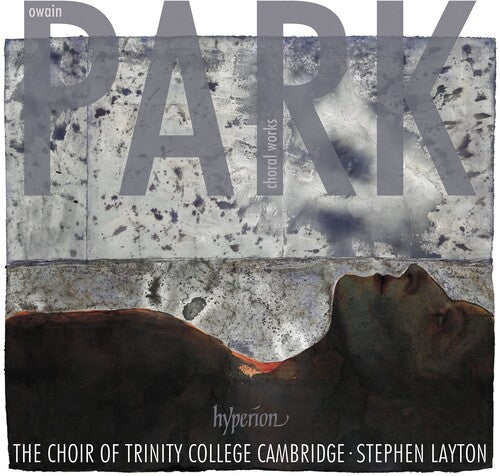 Choir of Trinity College Cambridge - Park: Choral Works