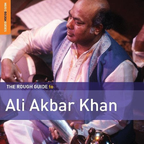 Ali Khan Akbar - Rough Guide To Ali Akbar Khan