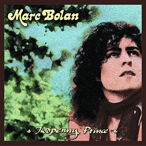 Marc Bolan - Twopenny Prince