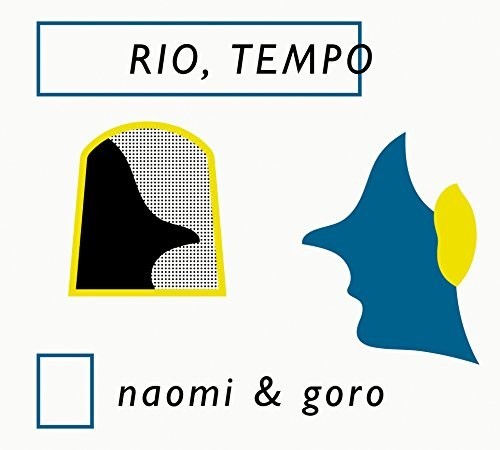 Naomi & Goro - Rio.Tempo