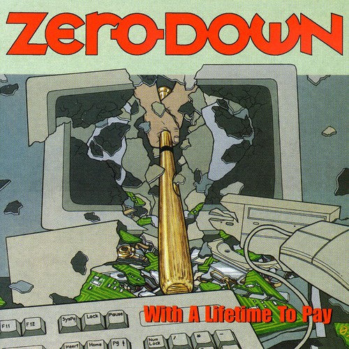 Zero Down - Zero Down : With a Lifetime to Pay
