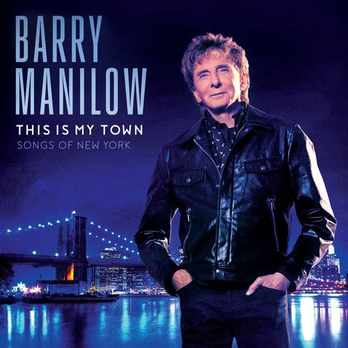 Barry Manilow - This Is My Town: Songs Of New York