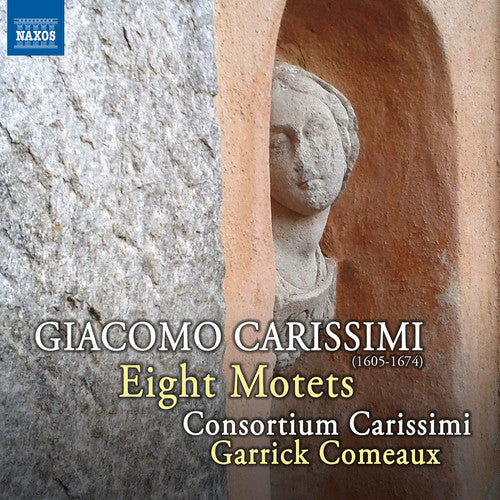 Carissimi/ Garrick Comeaux - Eight Motets