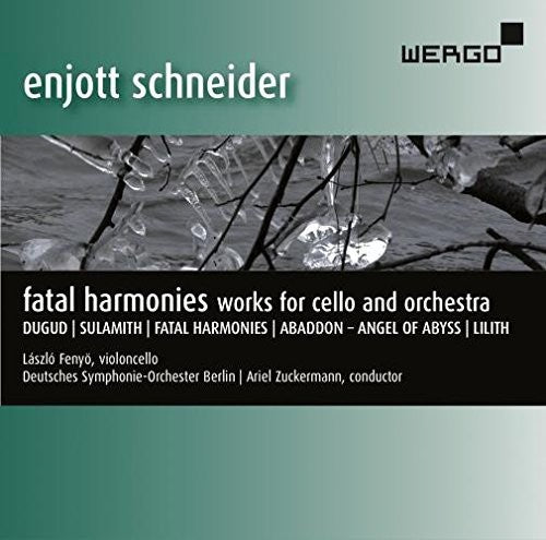 Schneider/ Fenyo/ Zuckermann - Fatal Harmonies