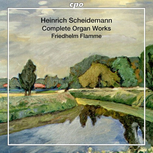 Scheidemann/ Flamme - Heinrich Scheidemann: Complete Organ Works