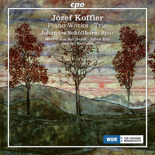 Koffler/ Schollhorn/ Zebra Trio/ Kalitzke - Jozef Koffler: Piano Works - Trio