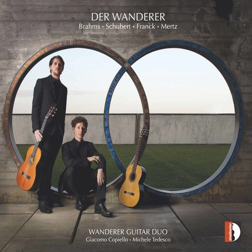 Brahms/ Franck/ Mertz/ Wanderer Guitar Duo - Bahms Schubert Franck Mertz: Der Wanderer