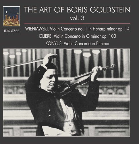 Wieniawski/ Goldstein/ Kondrashin - The Art of Boris Goldstein Vol. 3