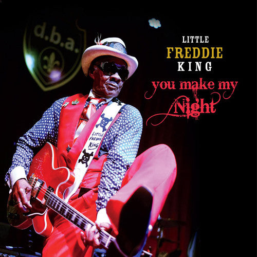 Little Freddie King - You Make My Night